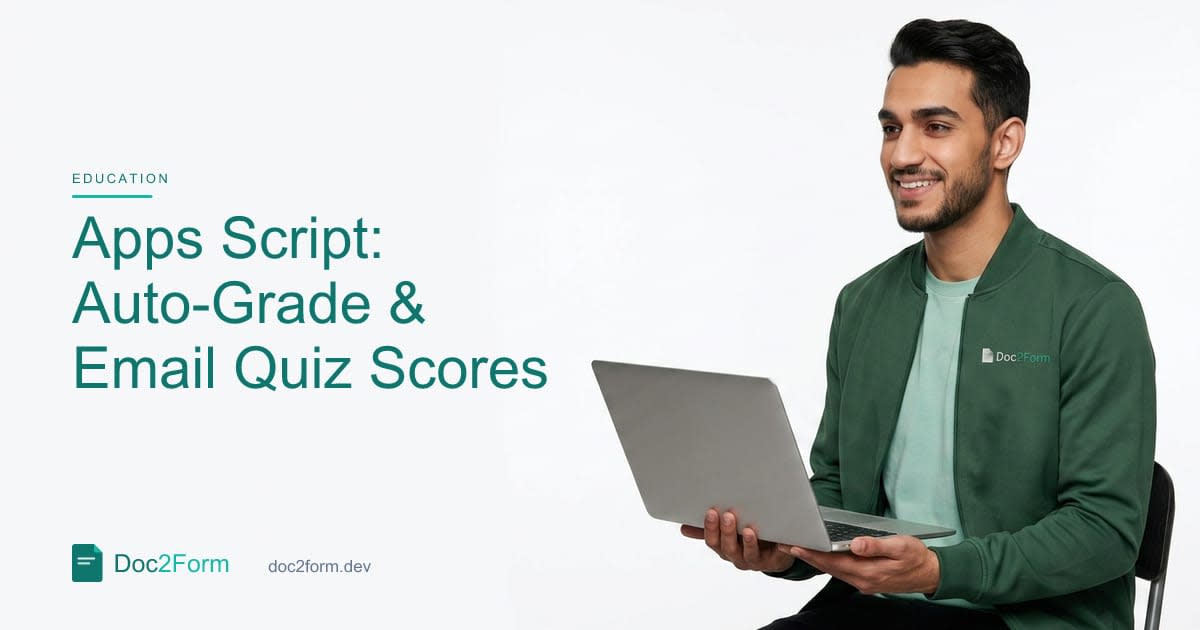 Apps Script: Auto-Grade a Quiz and Email Scores to Students