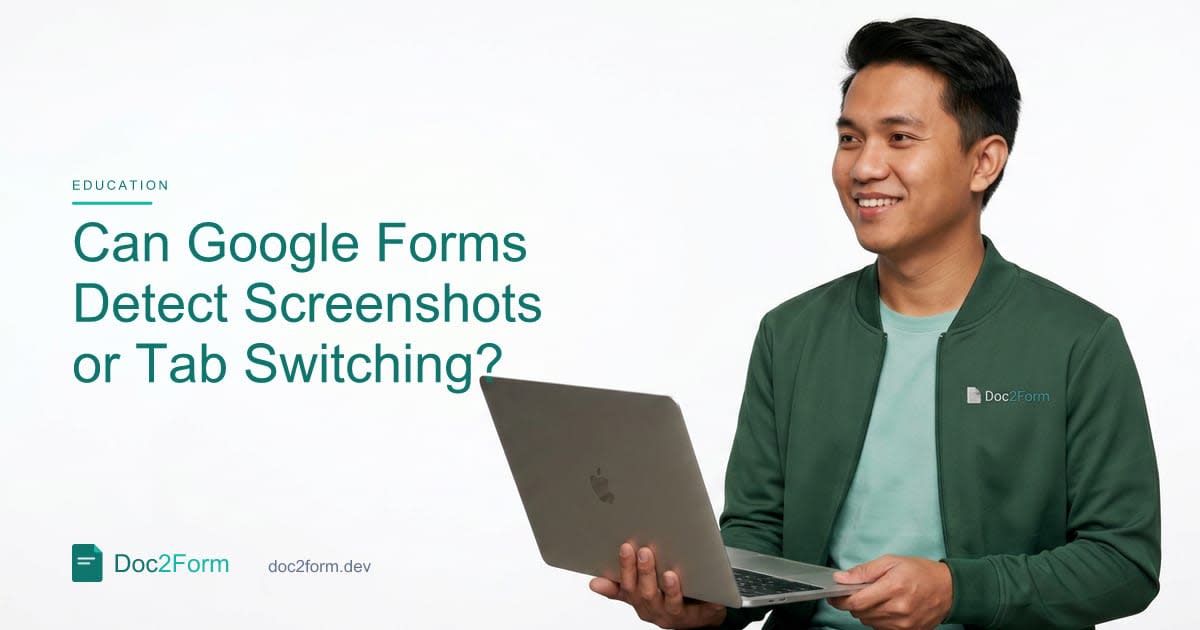 Can Google Forms Detect Screenshots or Tab Switching?
