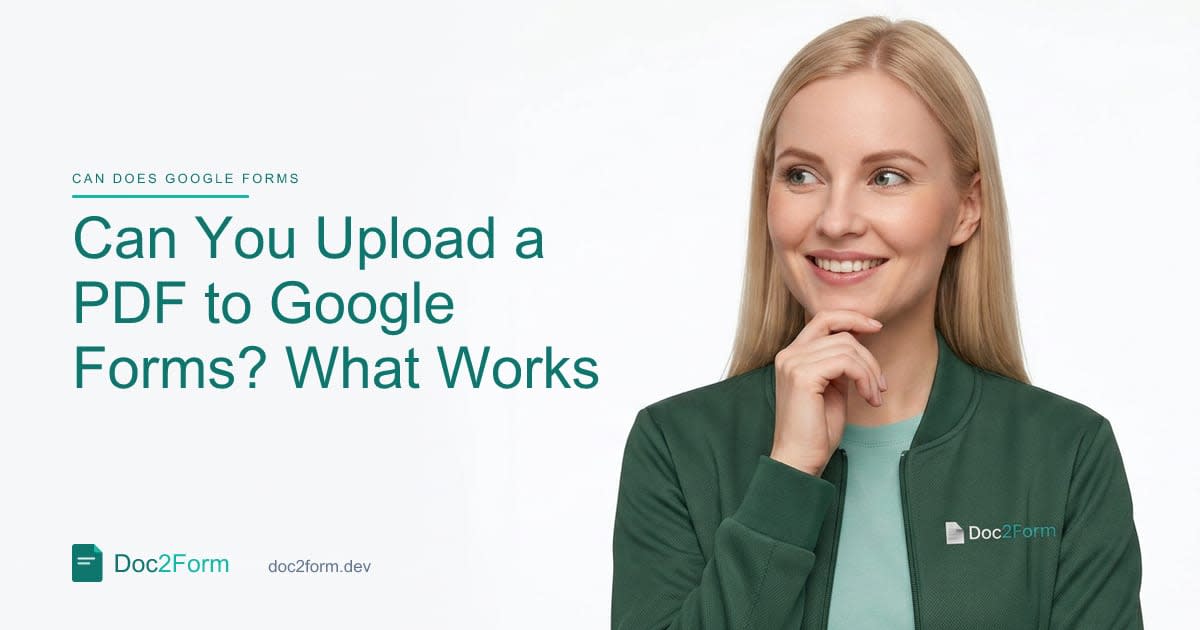 Can You Upload a PDF to Google Forms? What Works and What Doesn't