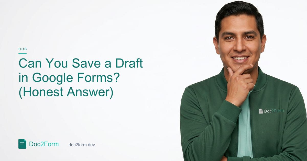 Can Respondents Save a Google Form Draft? (Honest Answer)