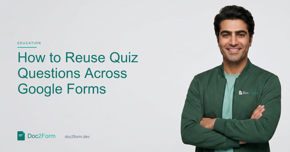 How to Reuse Quiz Questions Across Google Forms