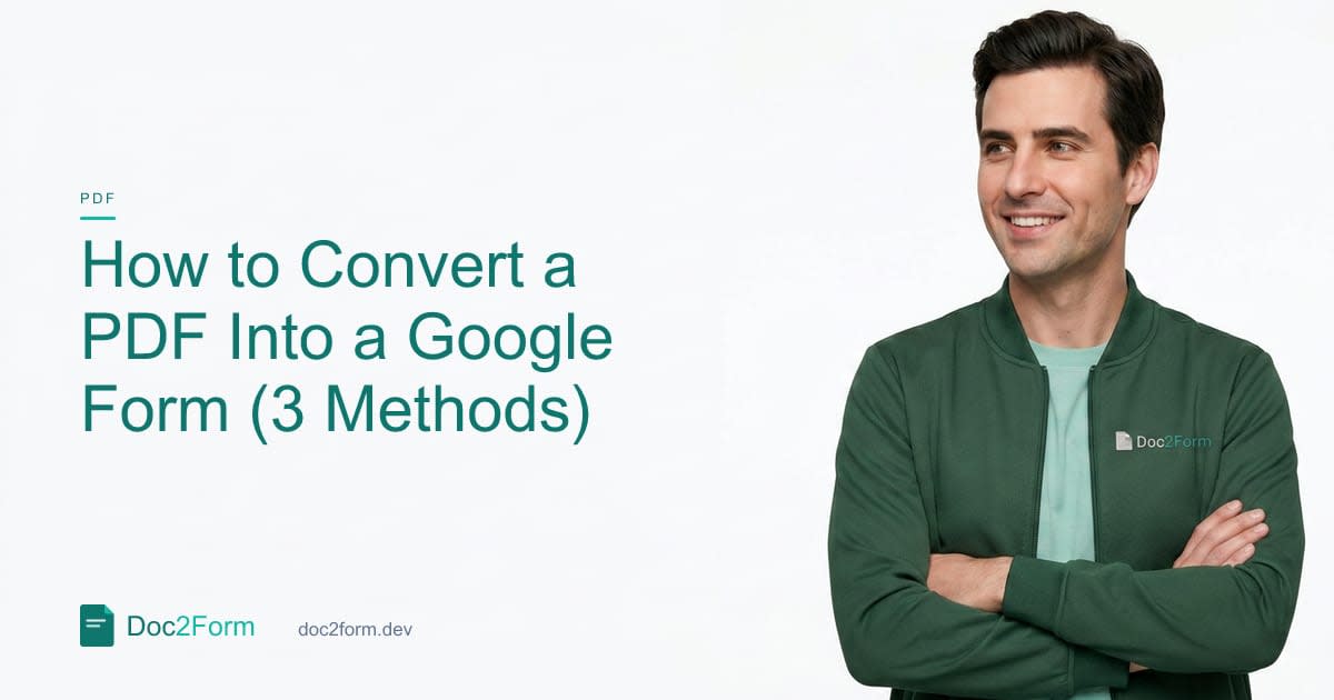 How to Convert a PDF Into a Google Form (3 Methods)